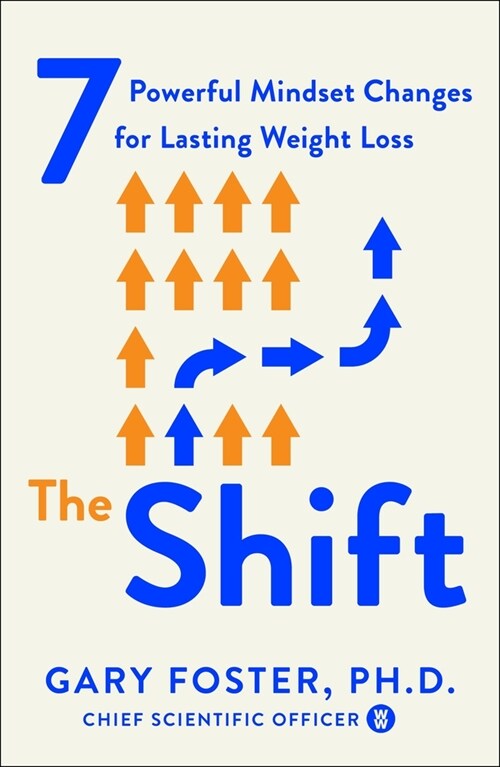 The Shift: 7 Powerful Mindset Changes for Lasting Weight Loss (Paperback)