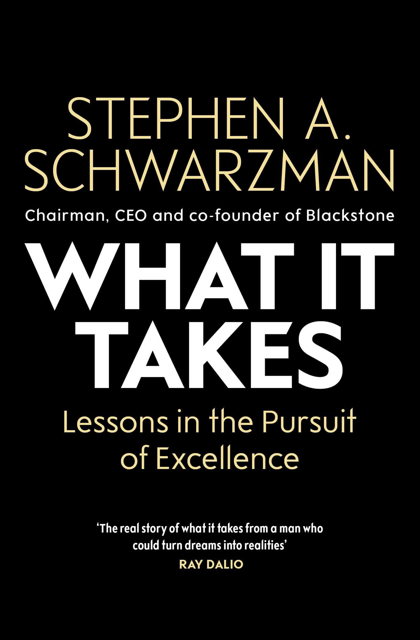 What It Takes : Lessons in the Pursuit of Excellence (Paperback)