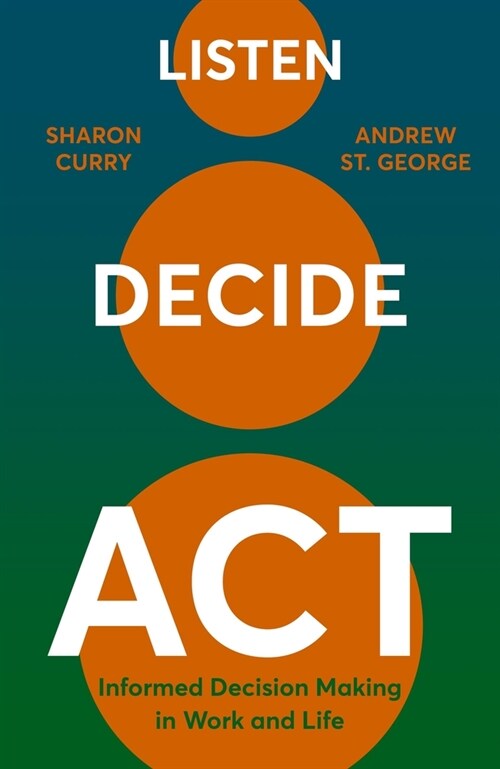 Listen. Decide. Act. (Hardcover)