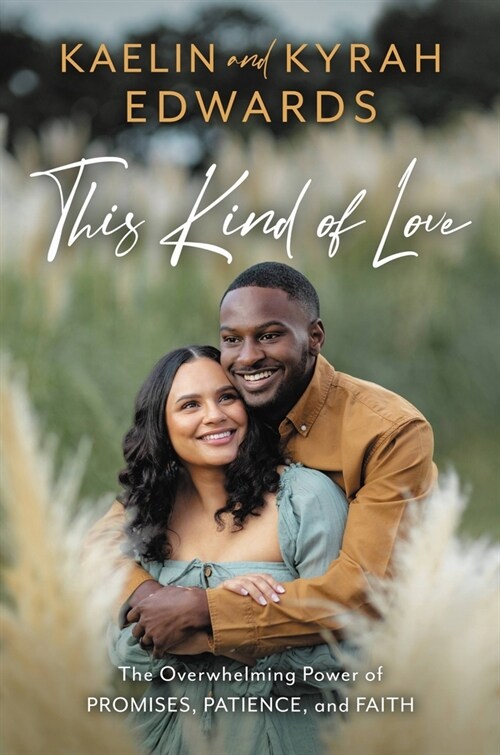 This Kind of Love: The Overwhelming Power of Promises, Patience, and Faith (Paperback)