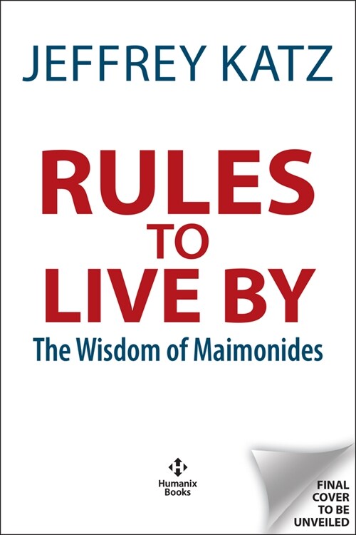 Rules to Live by: The Wisdom of Maimonides (Hardcover)