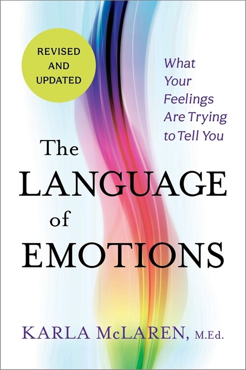 The Language of Emotions: What Your Feelings Are Trying to Tell You (Paperback)