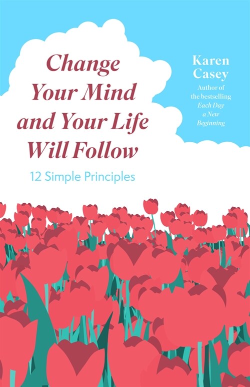 Change Your Mind and Your Life Will Follow: Master Your Mindset with 12 Simple Principles (Paperback)