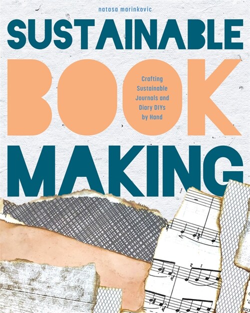 Treasure Book Making: Crafting Handmade Sustainable Journals (Paperback)