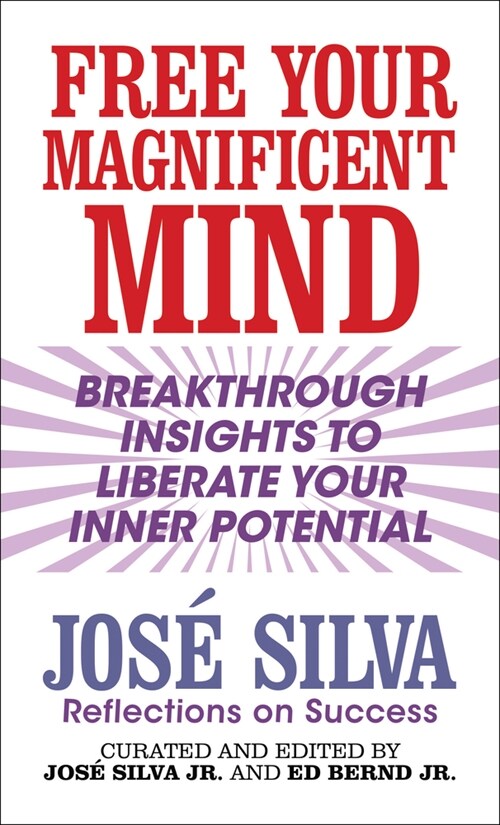 Free Your Magnificent Mind: Breakthrough Insights to Liberate Your Inner Potential (Paperback)