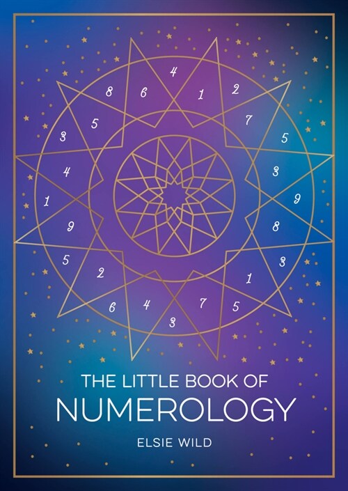 The Little Book of Numerology: A Beginner's Guide to Shaping Your Destiny with the Power of Numbers (Paperback)