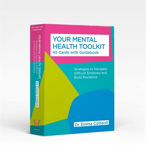 Your Mental Health Toolkit: A Card Deck: 45 Cards to Navigate Difficult Emotions (Other)