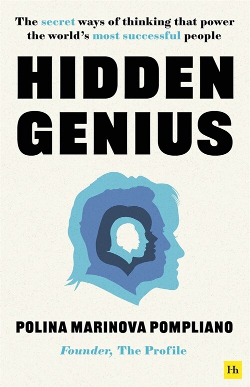 Hidden Genius : The Secret Ways of Thinking That Power the World's Most Successful People (Hardcover)