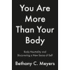 I Am More Than My Body: The Body Neutral Journey (Paperback)