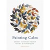 Painting Calm : Connect to  nature through the art of watercolour (Paperback)