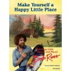 It's Your World: Creating Calm Spaces and Places with Bob Ross (Hardcover)