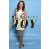 Relentless Joy: Finding Freedom, Passion, and Happiness (Even When You Have to Fight for It) (Paperback)