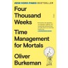 Four Thousand Weeks: Time Management for Mortals (Paperback)