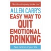 Allen Carr's Easy Way to Quit Emotional Drinking: Enjoy Your Life Free from Alcohol (Paperback)
