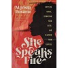 She Speaks Fire: Battling Shame, Reigniting Your Faith, and Claiming Your Purpose (Hardcover)