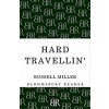 Hard Travellin' (Paperback)