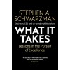 What It Takes : Lessons in the Pursuit of Excellence (Paperback)