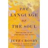 The Language of the Soul: Meeting God in the Longings of Our Hearts (Hardcover)