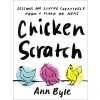 Chicken Scratch: Lessons on Living Creatively from a Flock of Hens (Hardcover)