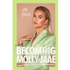 Becoming Molly-Mae (Paperback)