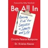 Be All in: Raising Kids for Success in Sports and Life (Paperback)