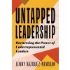 Untapped Leadership: Harnessing the Power of Underrepresented Leaders (Paperback)