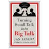 Turning Small Talk Into Big Talk (Hardcover)