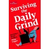Surviving the Daily Grind: Bartleby's Guide to Work (Hardcover)