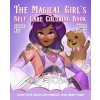 The Magical Girl's Self-Care Coloring Book: Color Your World and Embrace Your Inner Power (Paperback)