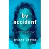 By Accident: A Memoir of Letting Go (Paperback)