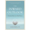 The Inward Outlook: Conscious Choice as a Daily Practice (Paperback)