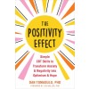 The Positivity Effect: Simple CBT Skills to Transform Anxiety and Negativity Into Optimism and Hope (Paperback)