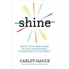 Shine: Ignite Your Inner Game of Conscious Leadership (Paperback)
