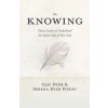 The Knowing: 11 Lessons to Understand the Quiet Urges of Your Soul (Paperback)
