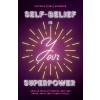 Self-Belief Is Your Superpower: Unleash Your Life Purpose, Own Your Power, and Attract Global Success (Paperback)