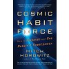 Cosmic Habit Force: How to Discover and Use Nature's Superpower (Paperback)