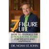 The 7-Figure Life: How to Leverage the 4 Focus Factors for Wealth and Happiness (Hardcover)