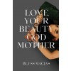 [POD] Love, Your Beauty Godmother (Paperback)