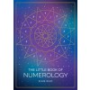 The Little Book of Numerology: A Beginner's Guide to Shaping Your Destiny with the Power of Numbers (Paperback)