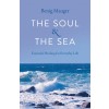 Soul & The Sea, The - Essential Healing for Everyday Life (Paperback)