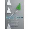 Refine & Grow - Lessons Learned on Navigating the Business World (Paperback)