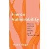 Fierce Vulnerability: Direct Action That Heals and Transforms (Paperback)