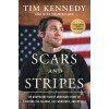 Scars and Stripes: An Unapologetically American Story of Fighting the Taliban, Ufc Warriors, and Myself (Paperback)