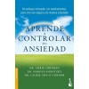 Aprende a Controlar Tu Ansiedad (Paperback)